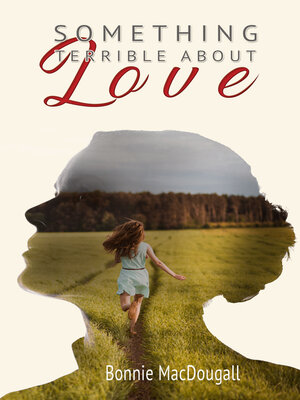 cover image of Something Terrible About Love